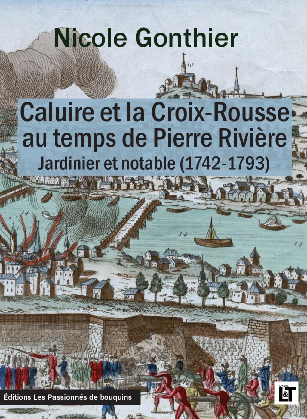 Caluire et la Croix-Rousse au temps de Pierre Rivière