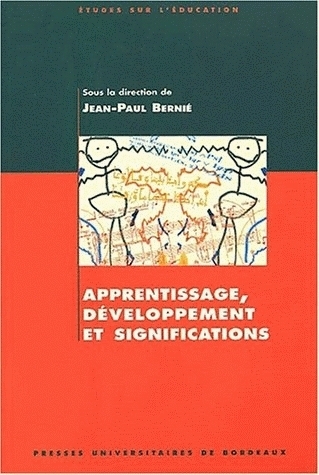 Apprentissage, développement et significations - hommage à Michel Brossard