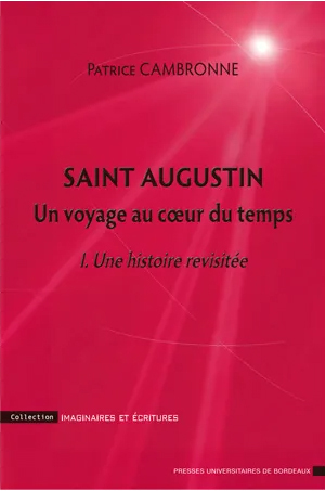 Saint augustin un voyage au coeur du temps