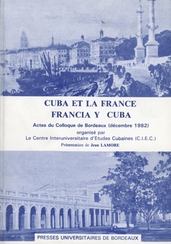 CUBA ET FRANCE / FRANCIA Y CUBA.