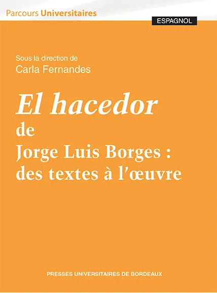 El hacedor de jorge luis borges des textes à l'oeuvre