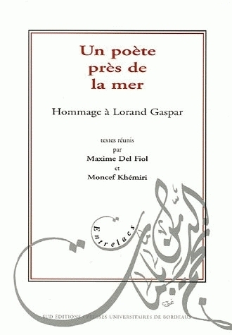 UN POETE PRES DE LA MER. HOMMAGE A LORAND GASPAR