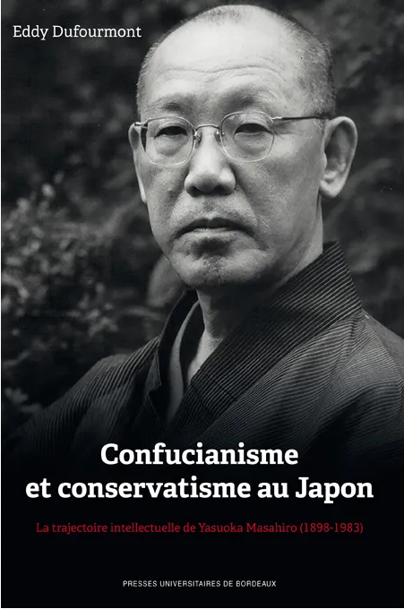 Confucianisme et conservatisme au Japon la trajectoire intellectuelle de yasuoka