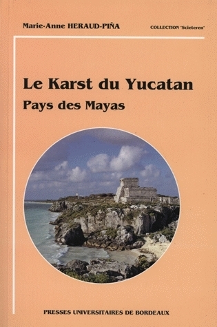 Le karst du Yucatan - pays des Mayas