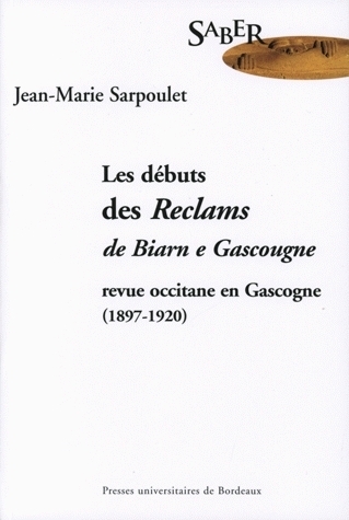 Les débuts des "Reclams de Biarn e Gascougne" - revue occitane en Gascogne, 1897-1920