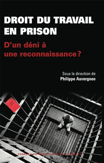Droit du travail en prison d'un déni à une reconnaissance