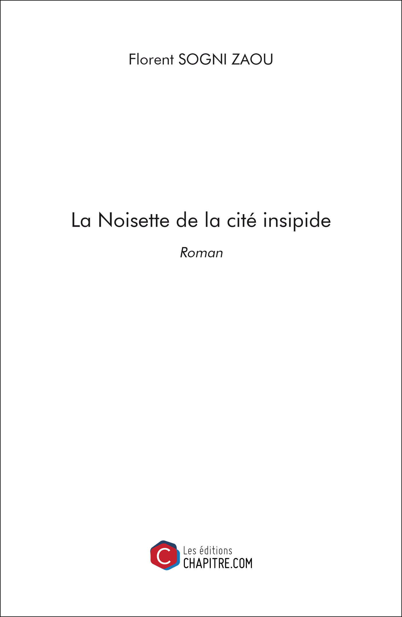 La Noisette de la cité insipide