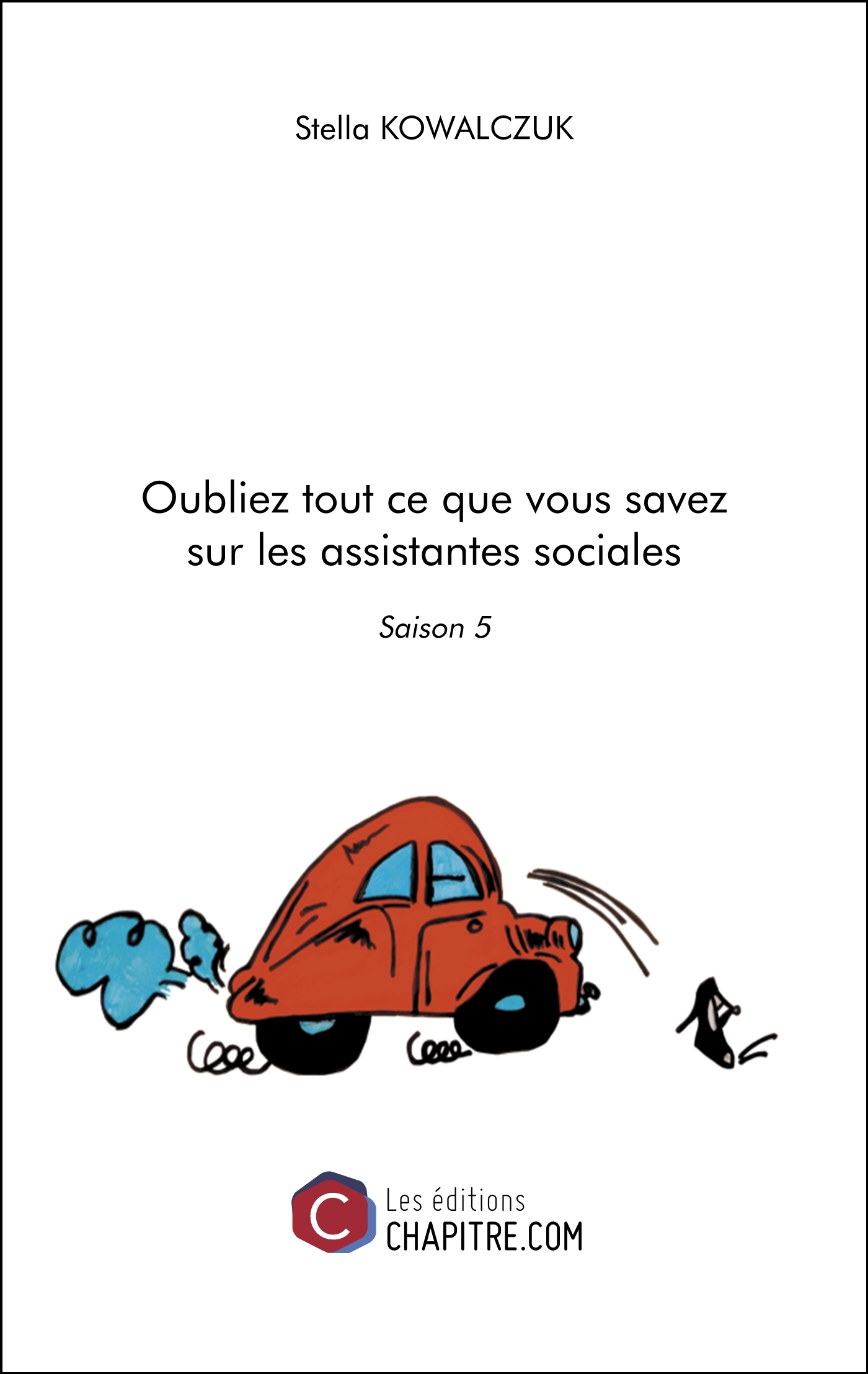 Oubliez tout ce que vous savez sur les assistantes sociales - Saison 5