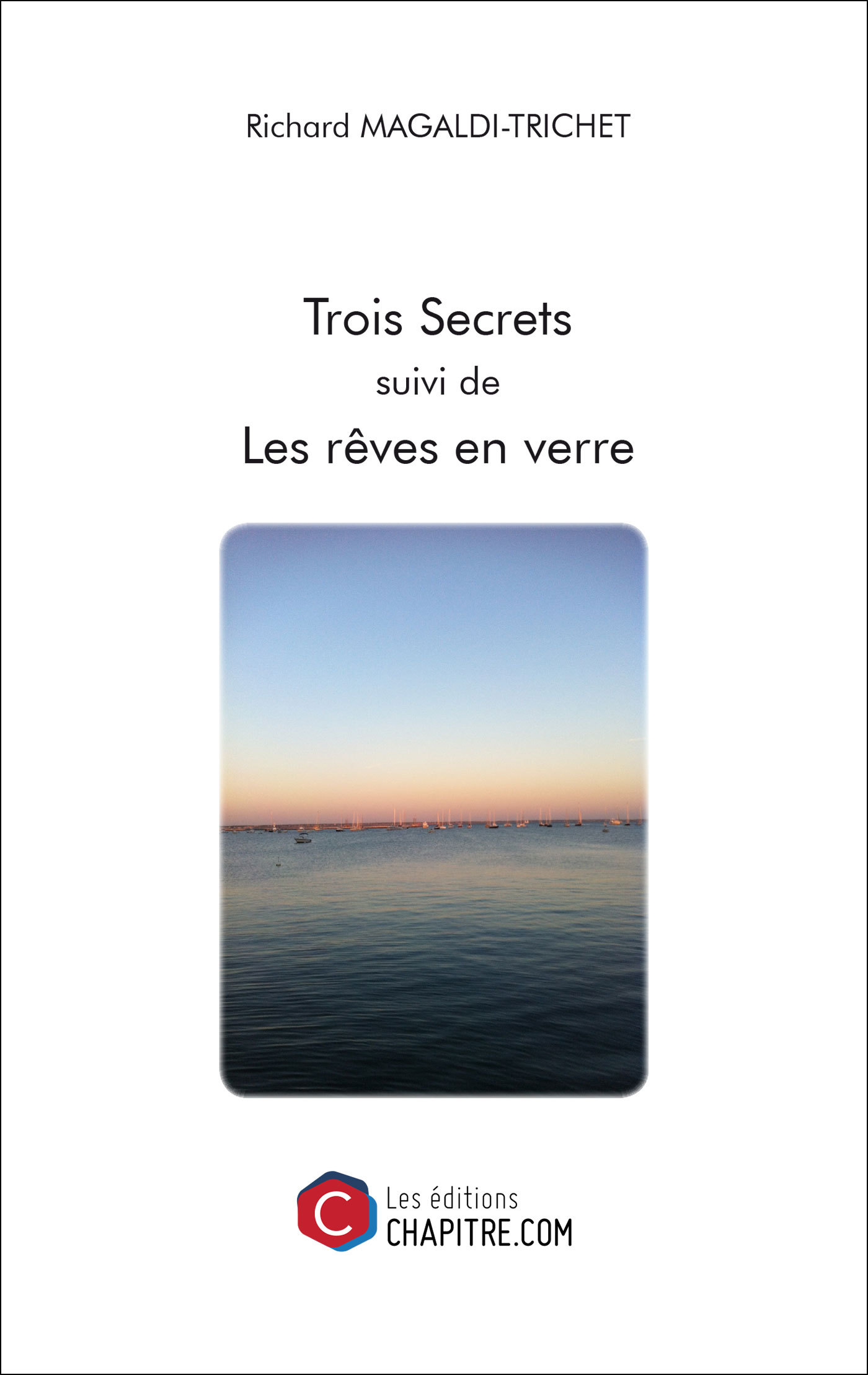 Trois Secrets suivi de Les rêves en verre