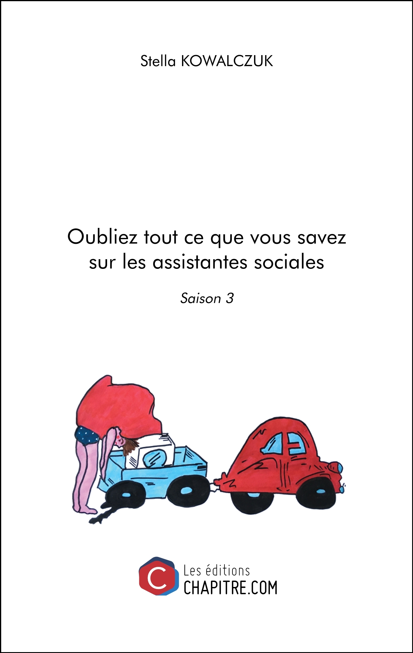 Oubliez tout ce que vous savez sur les assistantes sociales - Saison 3