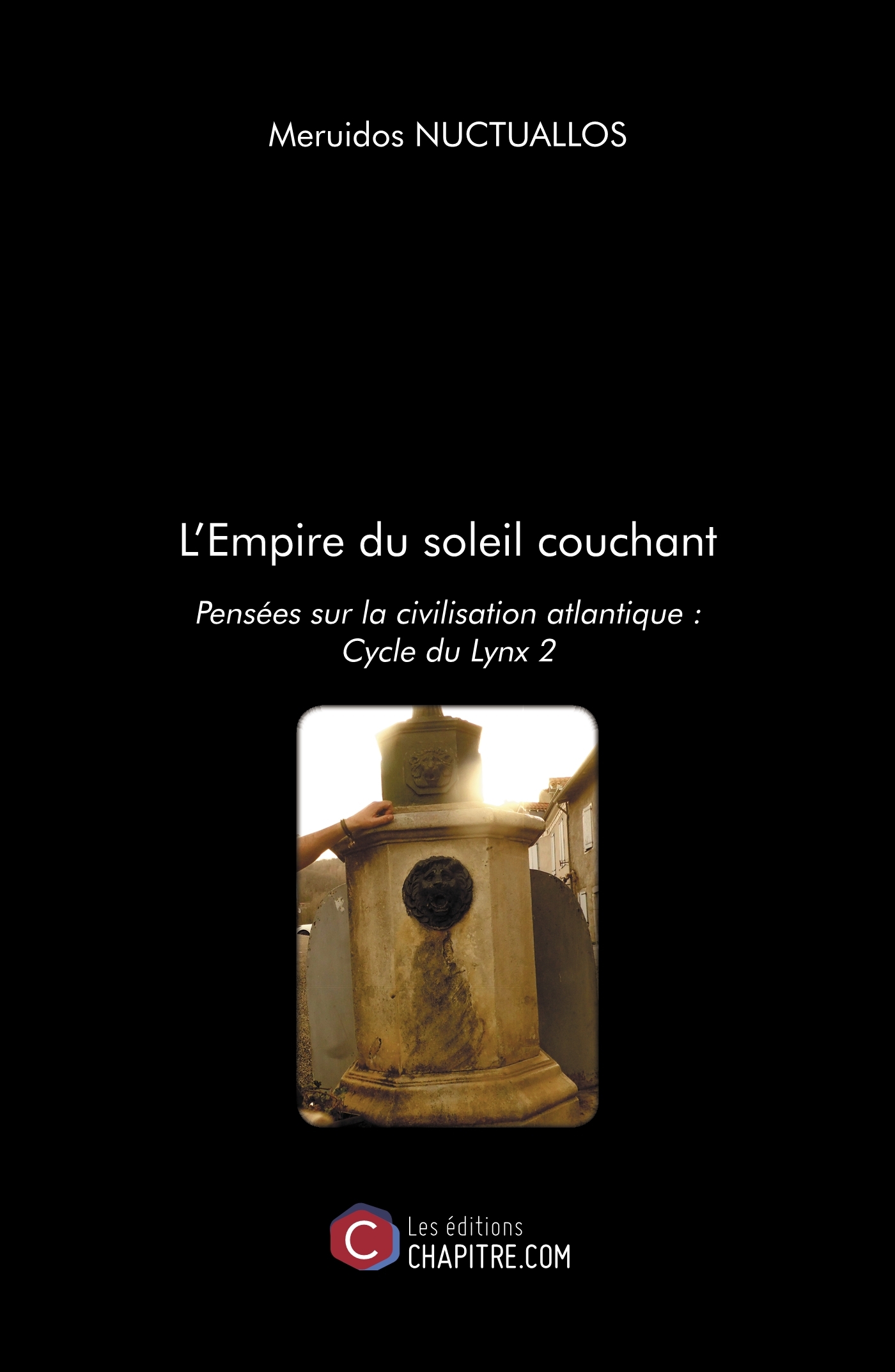L'Empire du soleil couchant - Pensées sur la civilisation atlantique : Cycle du Lynx 2