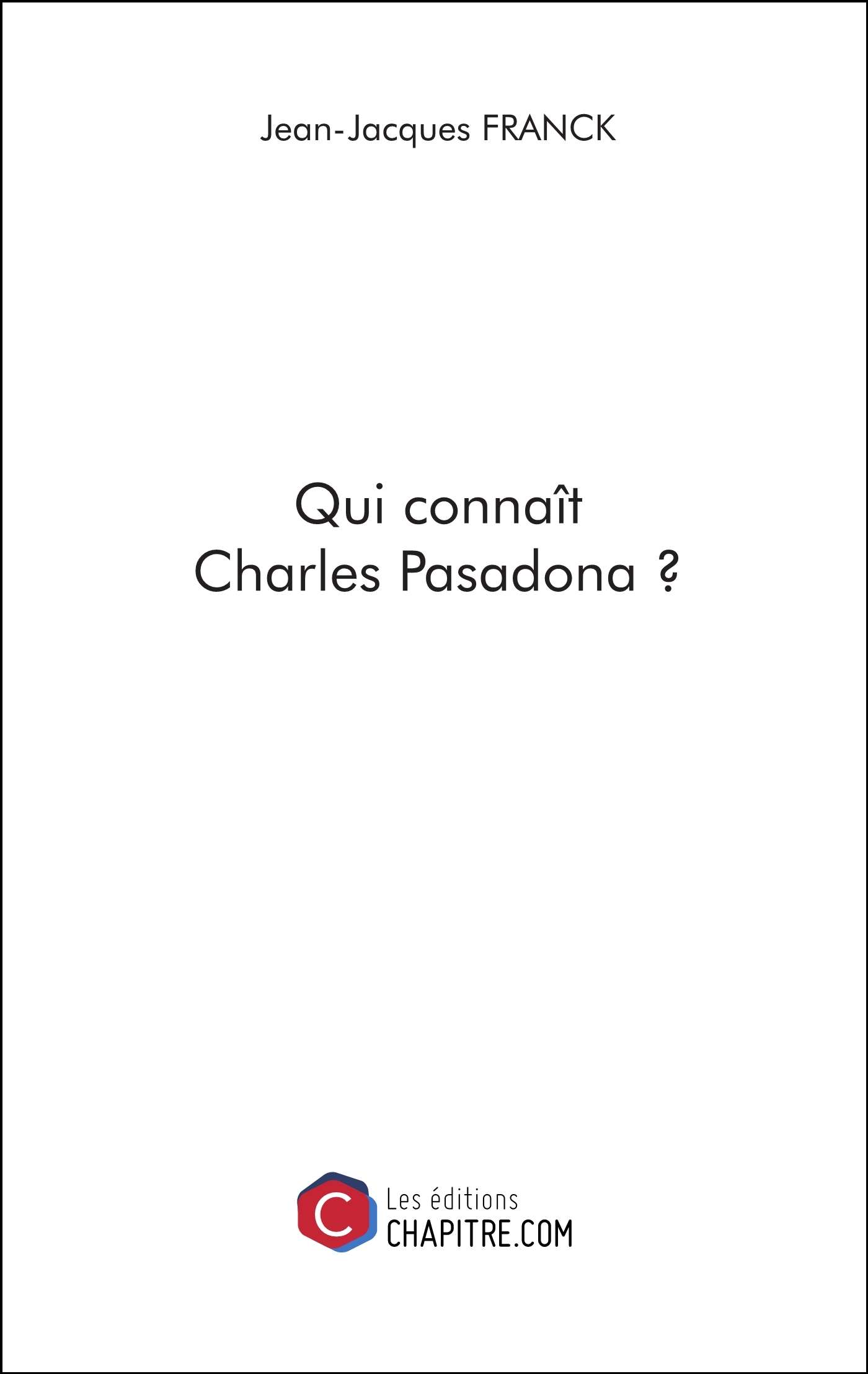 Qui connaît Charles Pasadona ?