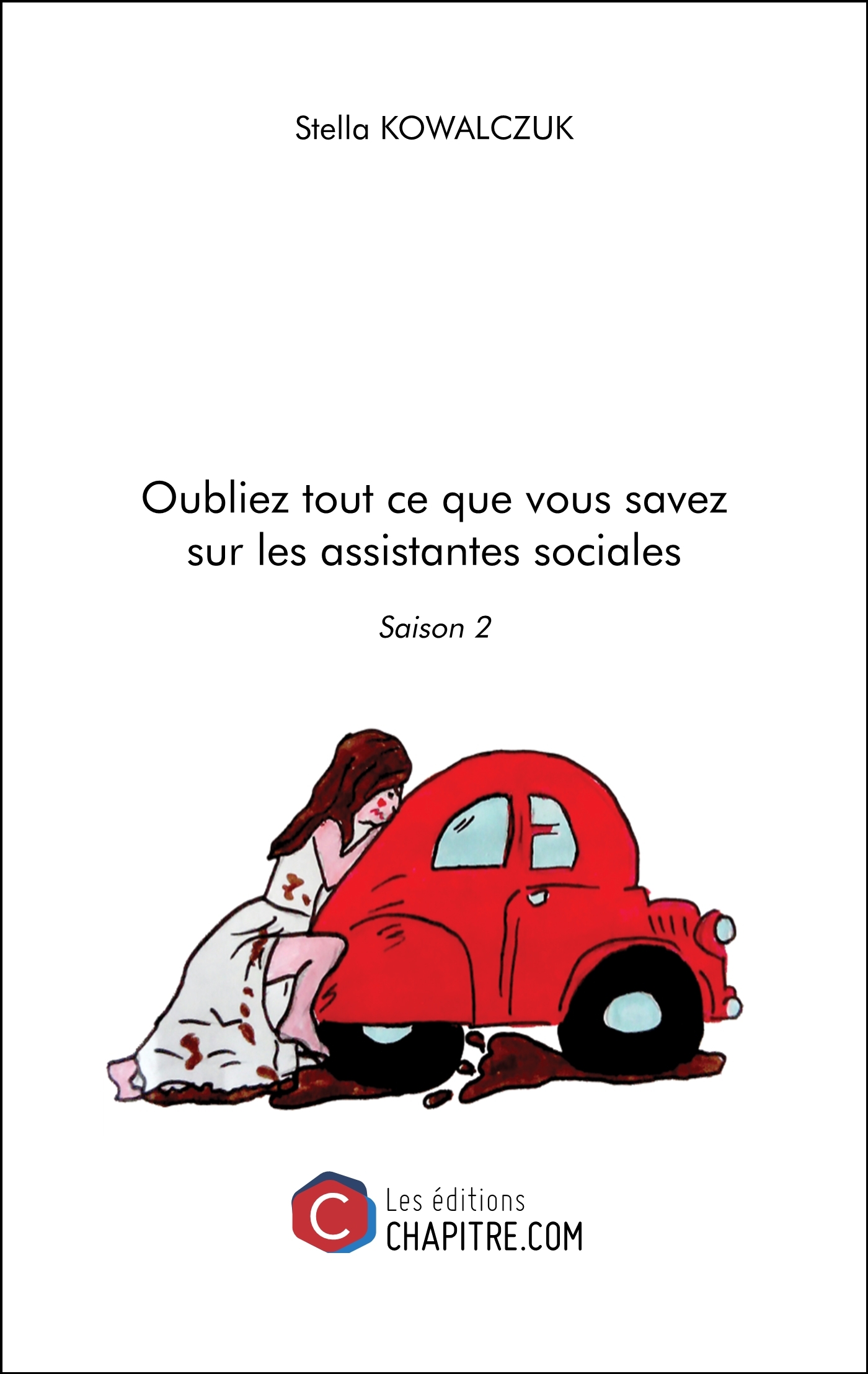 Oubliez tout ce que vous savez sur les assistantes sociales - Saison 2