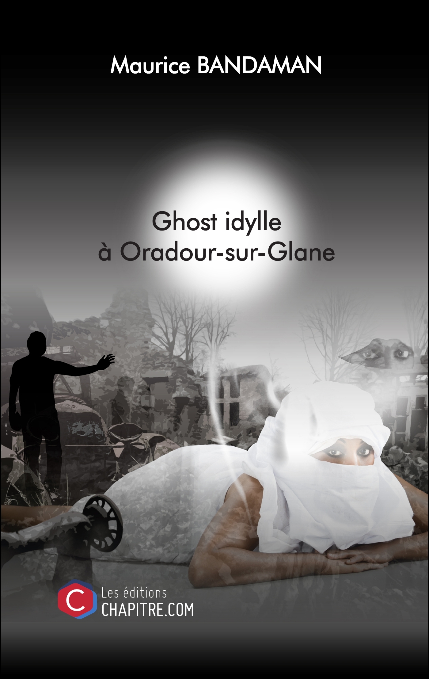 Ghost idylle à Oradour-sur-Glane - LIVRE ARRETE