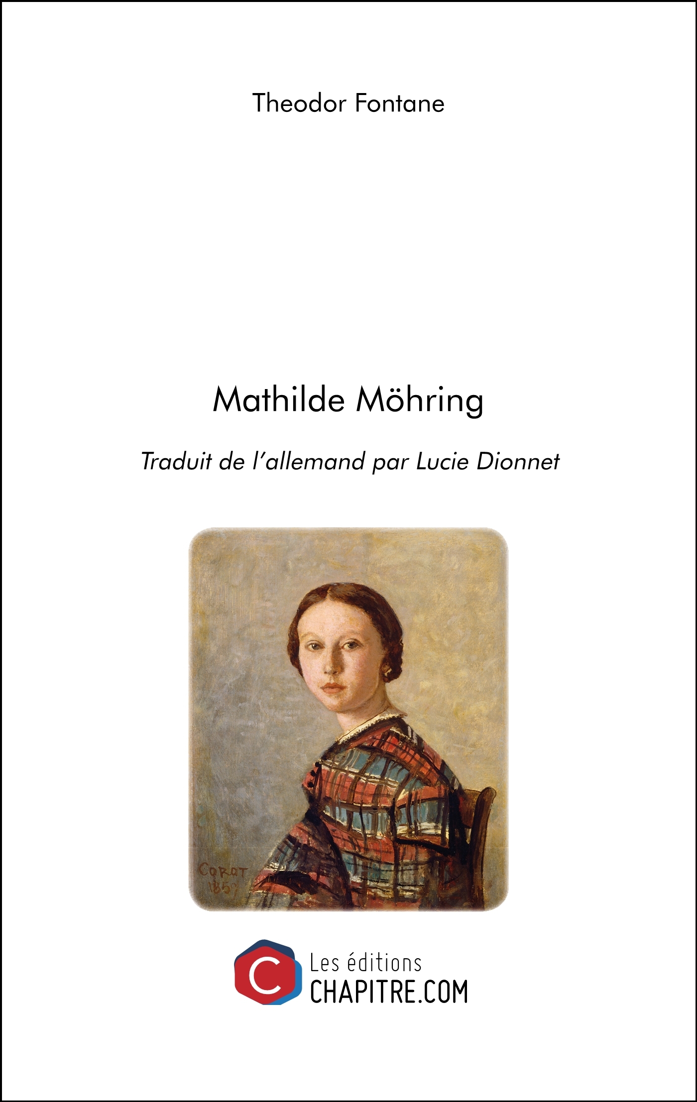 Mathilde Möhring - Traduit de l’allemand par Lucie Dionnet