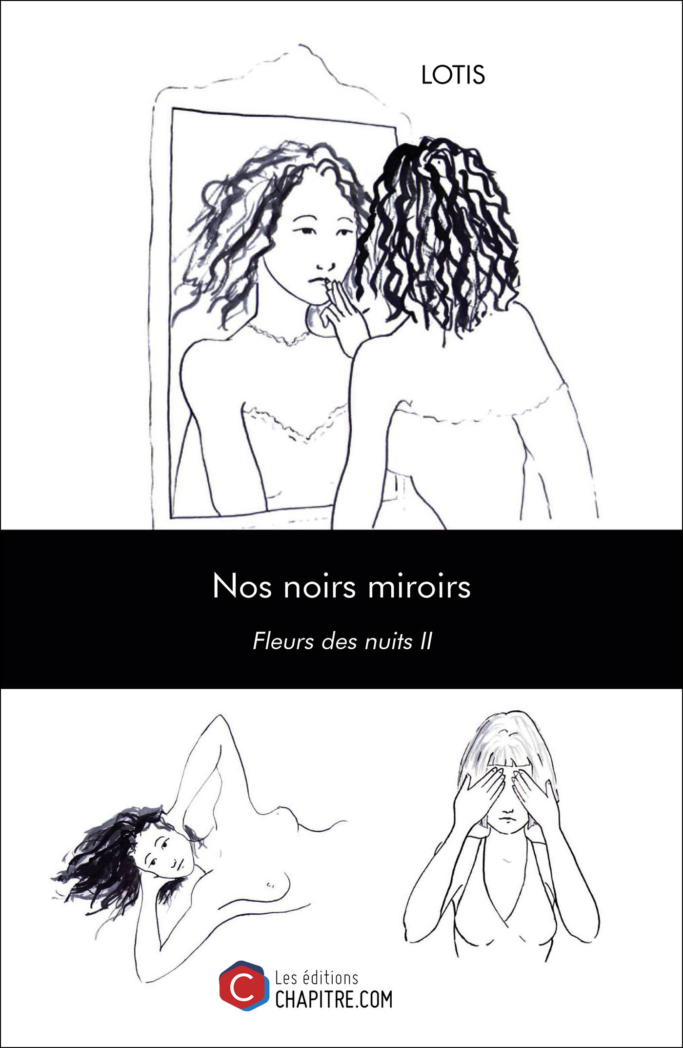 Nos noirs miroirs - Fleurs des nuits II