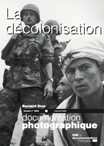 La décolonisation - numéro 8062 mars-avril 2008