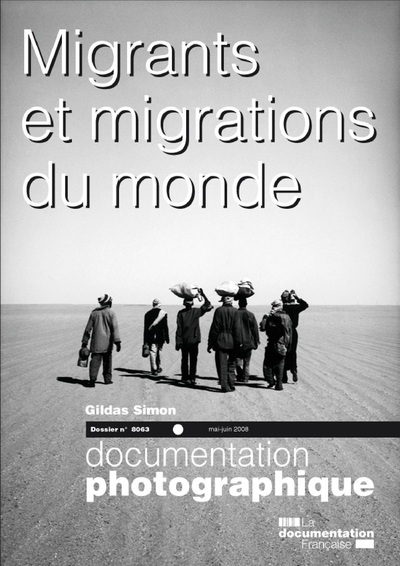 Migrants et migrations du monde - numéro 8063 mai-juin 2008