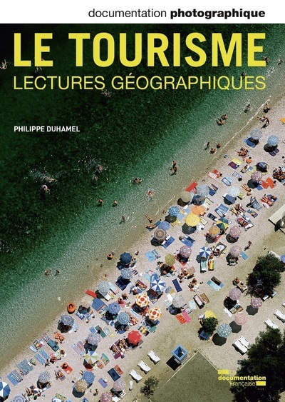 Le tourisme-lectures géographiques DP - numéro 8094