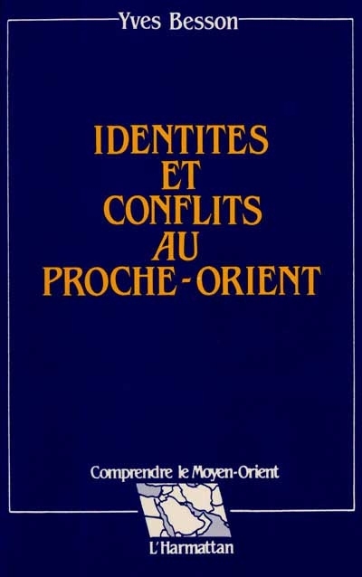 Identités et conflits au Proche-Orient