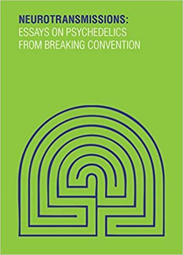 Neurotransmissions Essays on Psychedelics from Breaking Convention /anglais