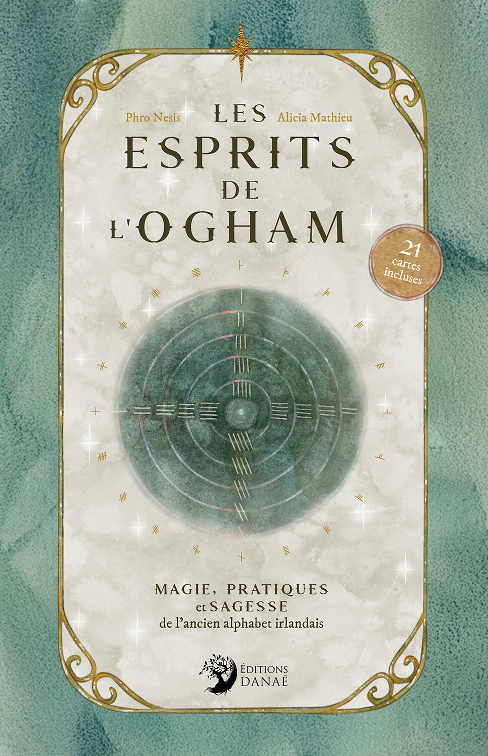 Les Esprits de l'Ogham - Magie, pratiques et sagesse de l'ancien alphabet irlandais