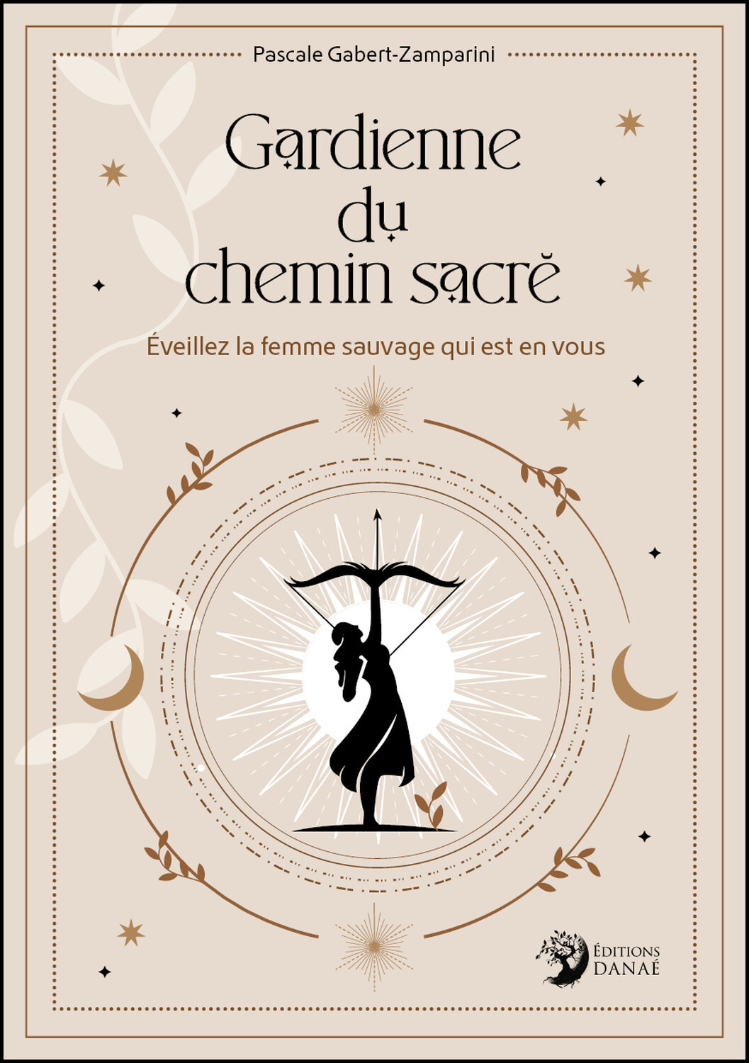 Gardienne du chemin sacré - Éveillez la femme sauvage qui est en vous