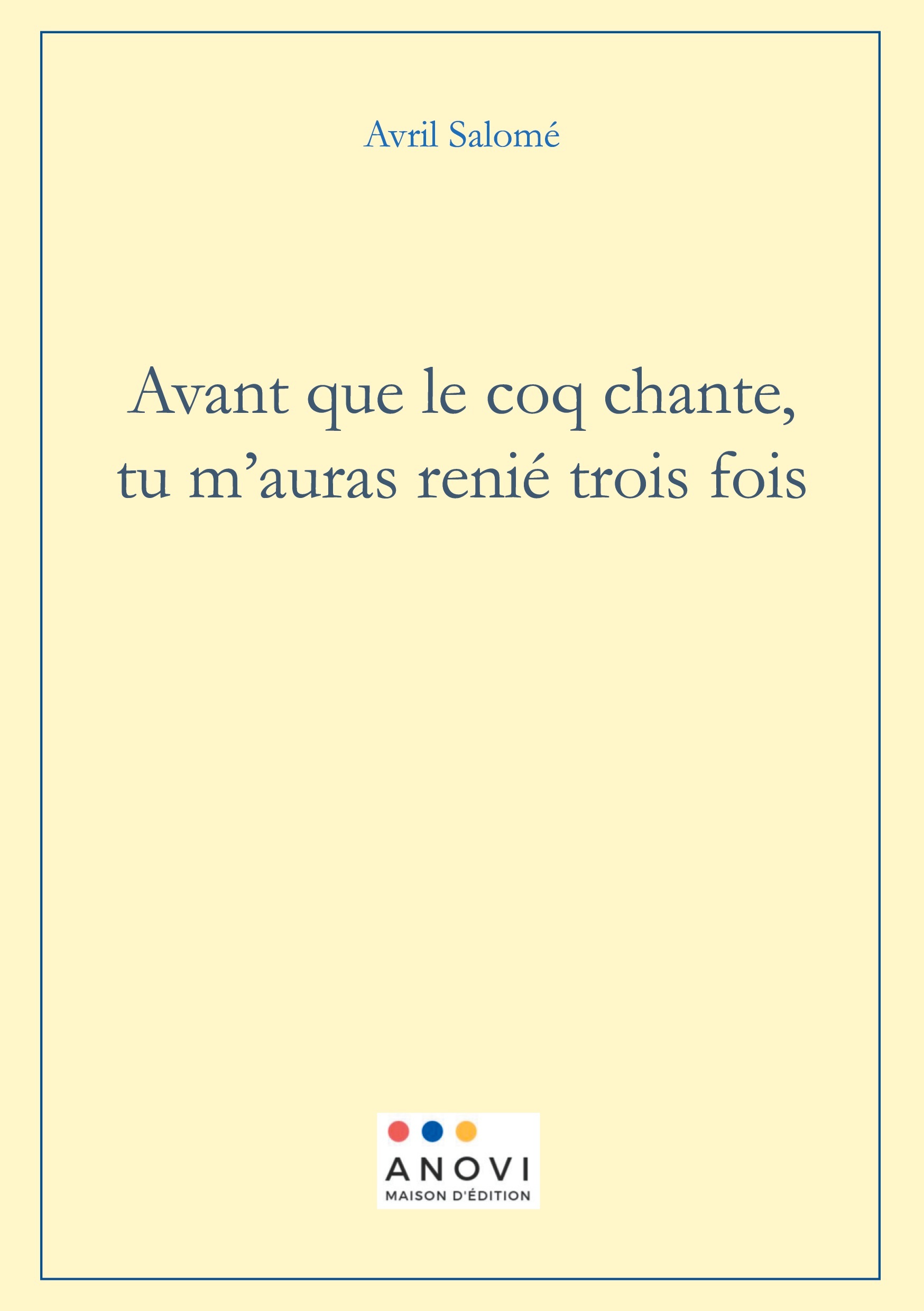 Avant que le coq chante, tu m'auras renié trois fois