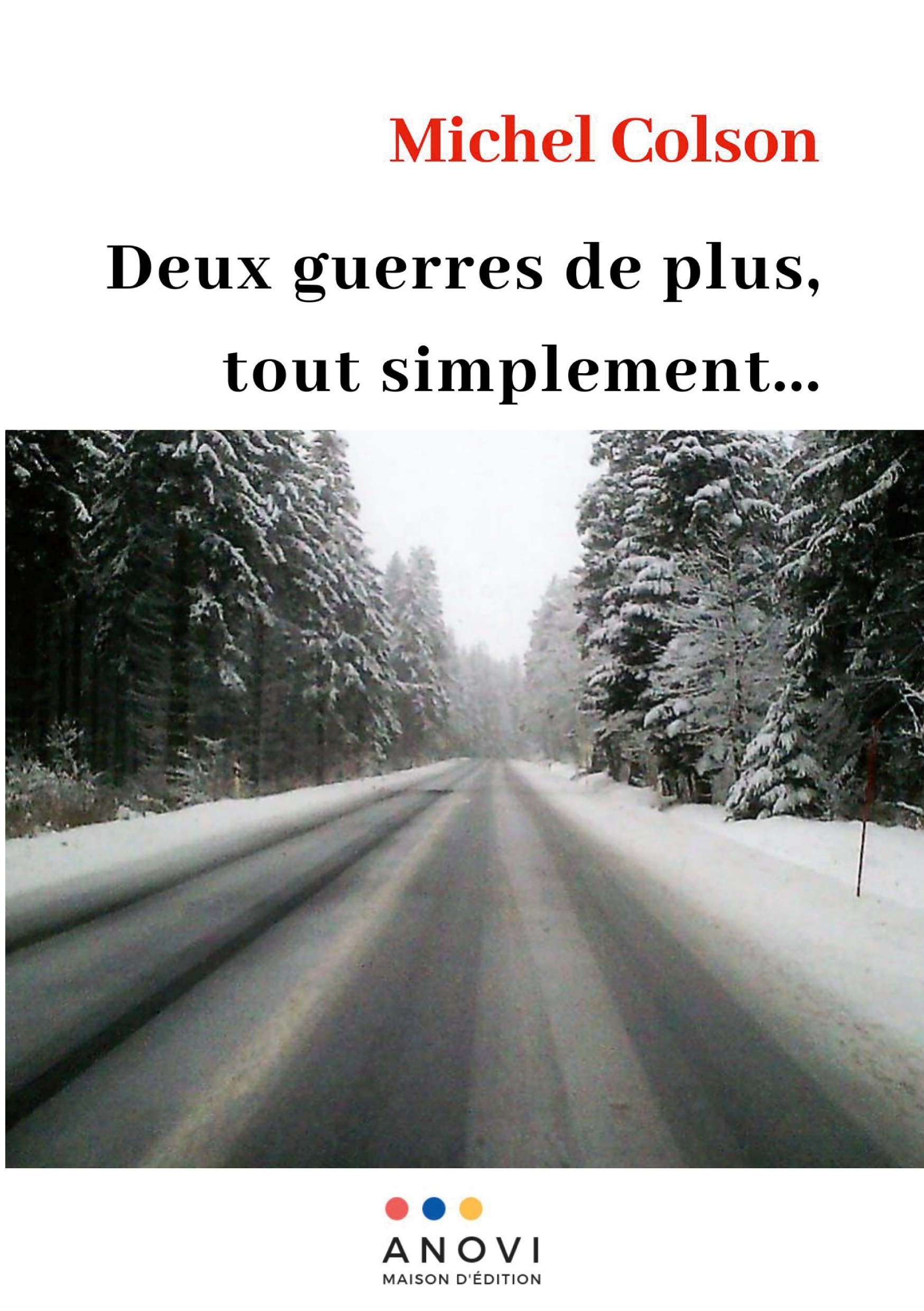 Deux guerres de plus, tout simplement