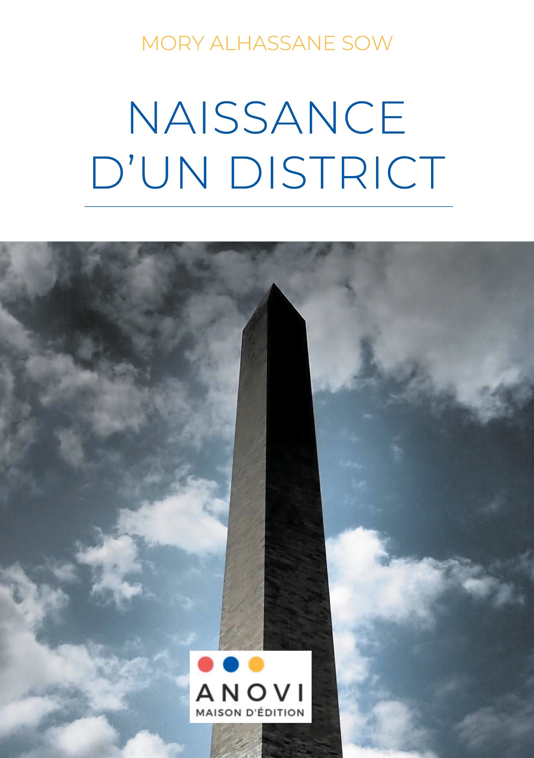 Naissance d'un District