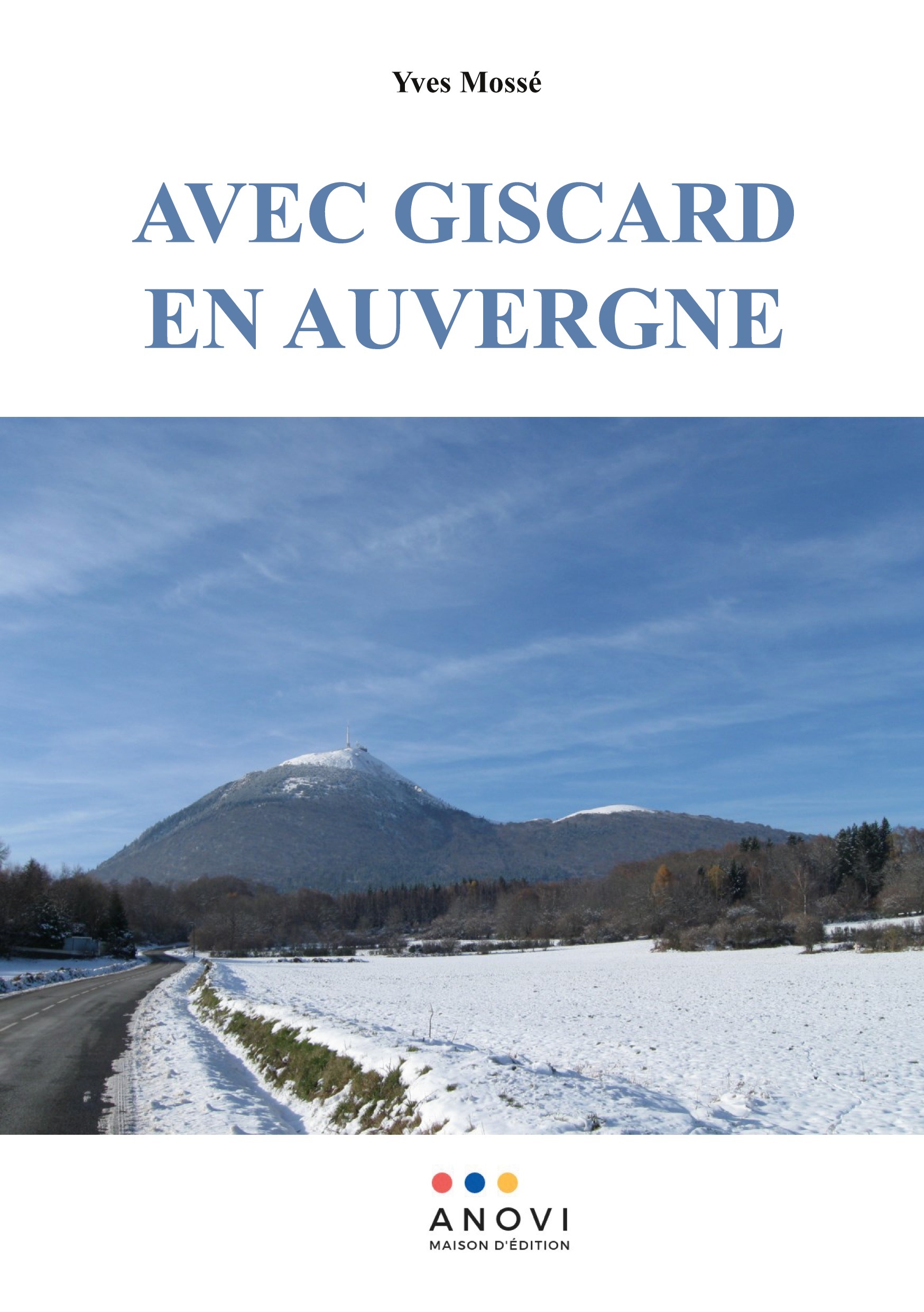 Avec Giscard en Auvergne