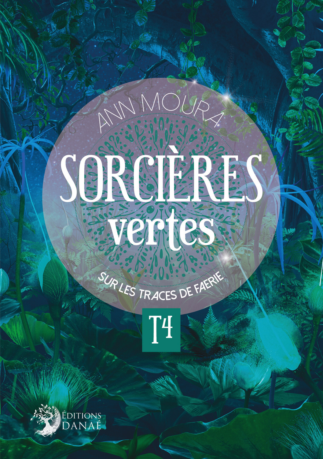 Sorcières Vertes Tome 4 - Sur les traces de Faerie