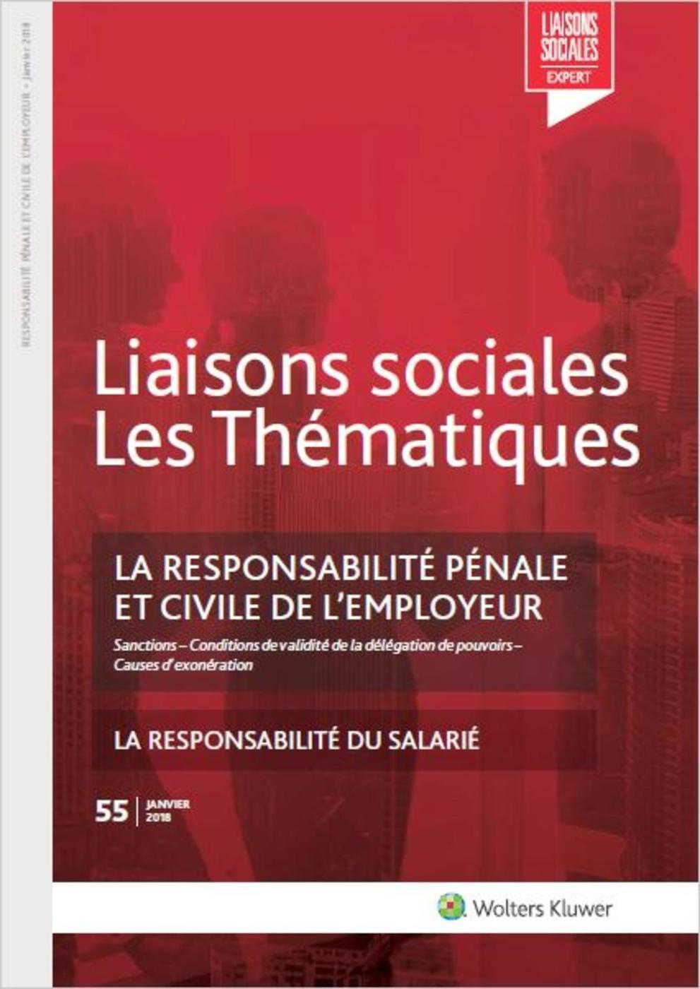 La responsabilité pénale et civile de l'employeur - N° 55 - Janvier 2018