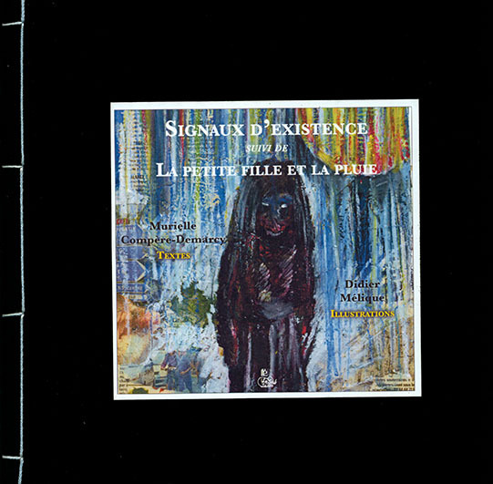 Signaux d’existence suivi de La Petite fille et la pluie
