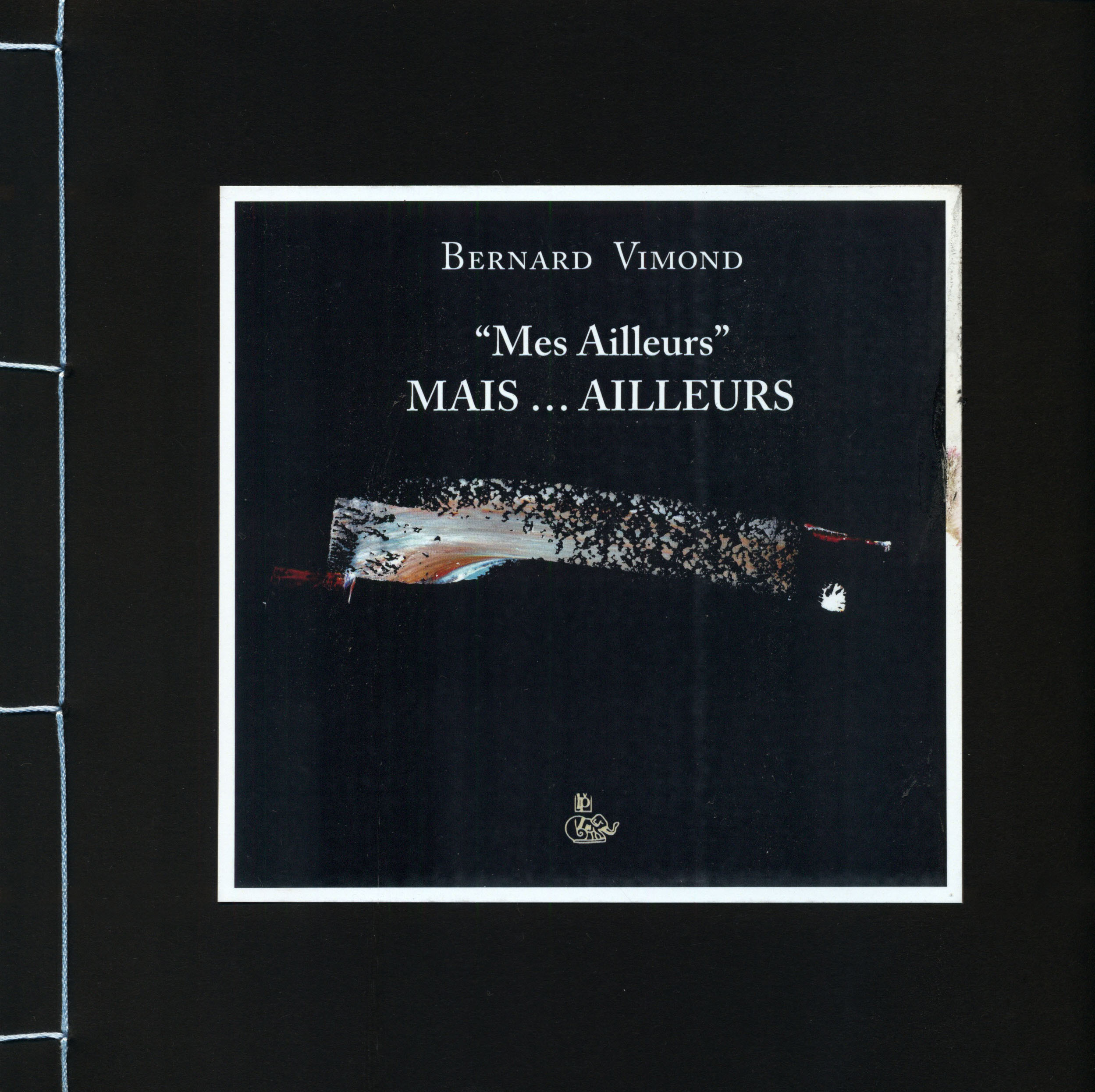 « Mes ailleurs » … MAIS AILLEURS