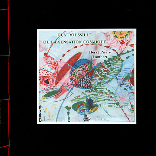 Guy Roussille ou la sensation cosmique