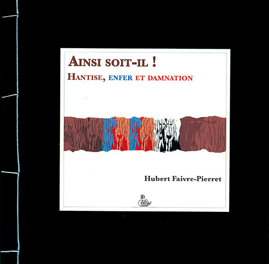 Ainsi soit-il ! Hantise, Enfer et Damnation