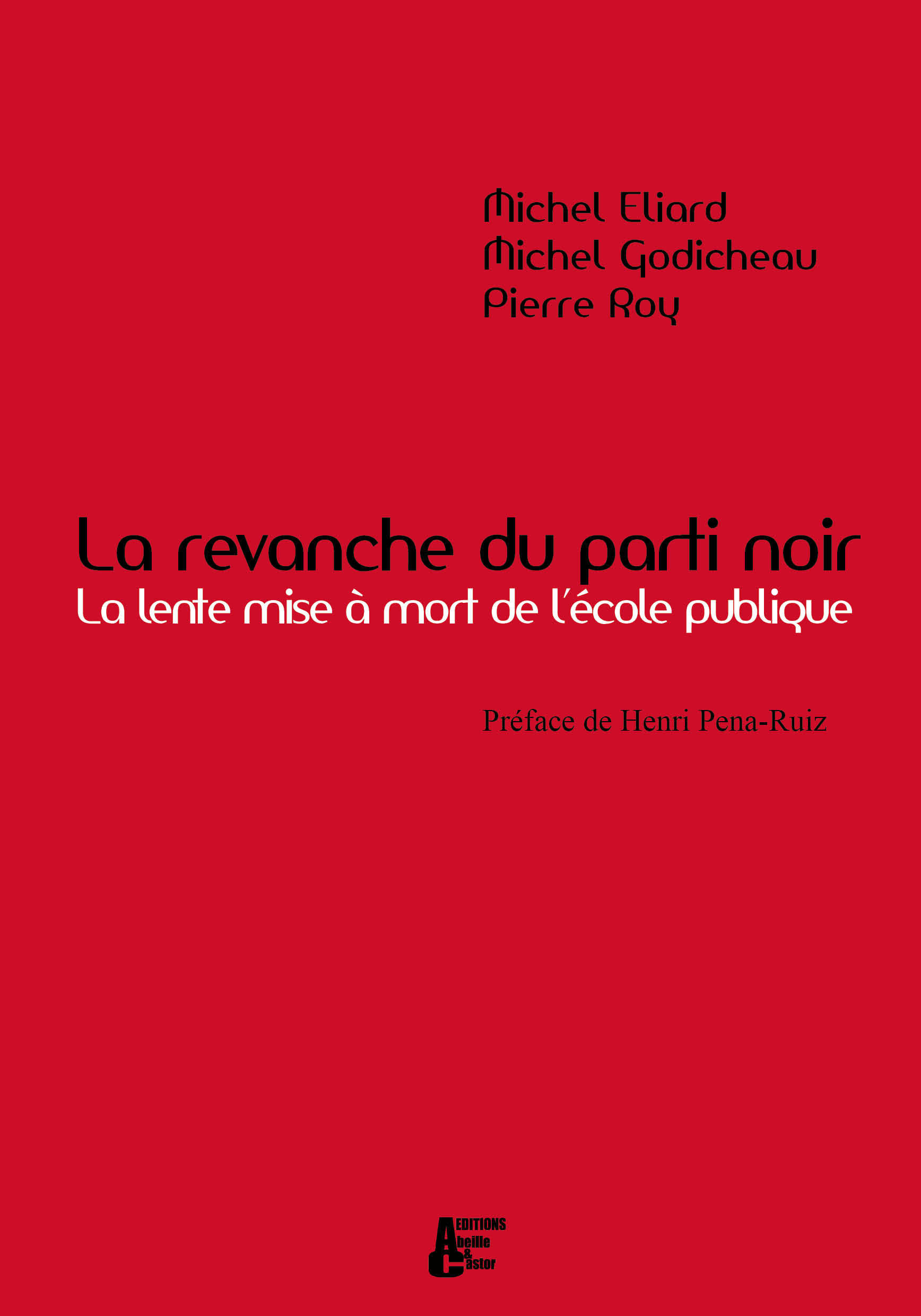 La revanche du parti noir la lente mise à mort de l'école publique