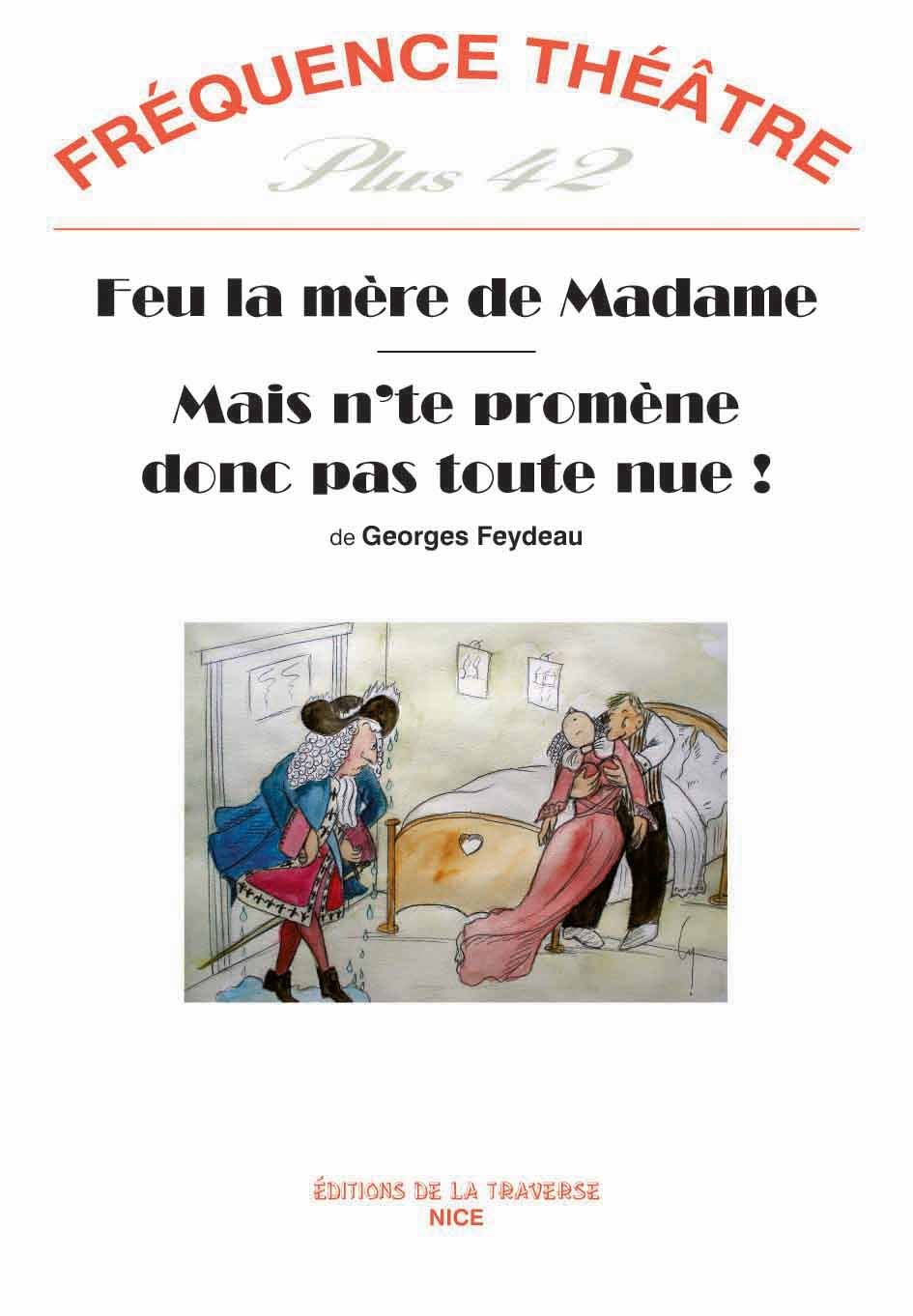 FEU LA MERE DE MADAME - MAIS N'TE PROMENE DONC PAS TOUTE NUE !