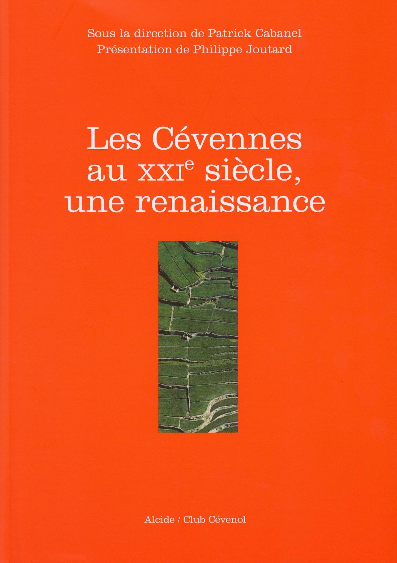 CEVENNES AU XXIE SIECLE, UNE RENAISSANCE (LES)