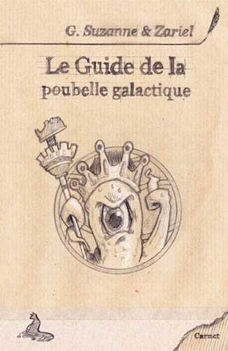 Le guide de la poubelle galactique