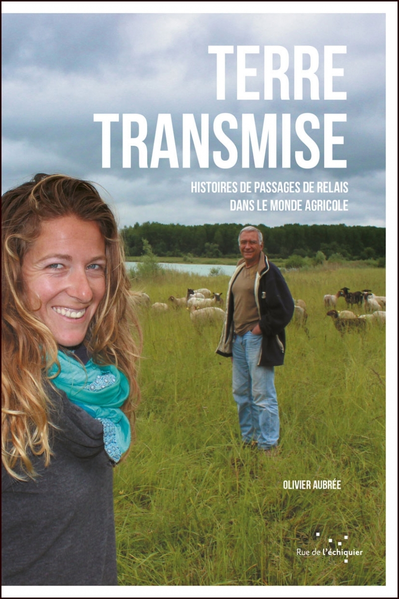 Terre transmise – Histoires de passages de relais dans le mo