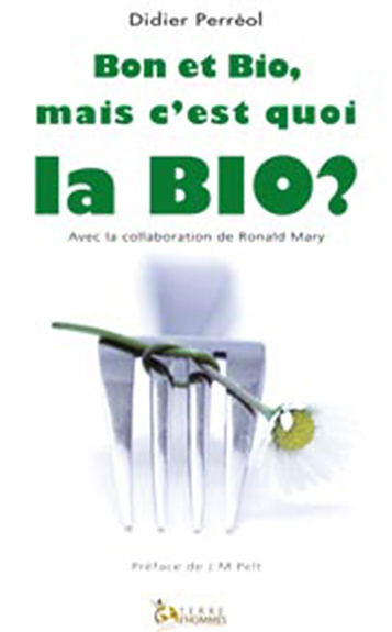 Bon et Bio, mais c'est quoi la Bio ?