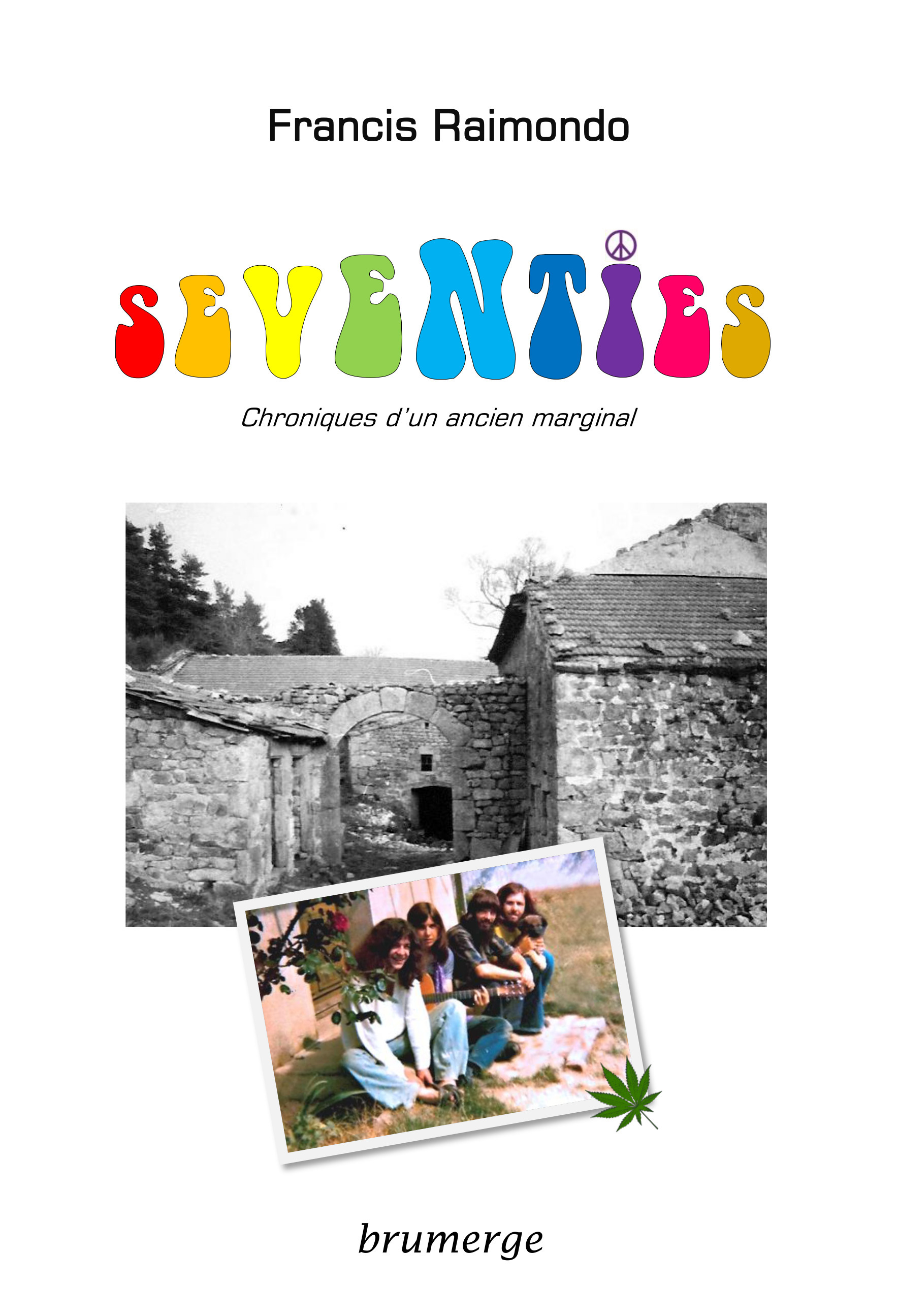 Seventies – chroniques d'un ancien marginal