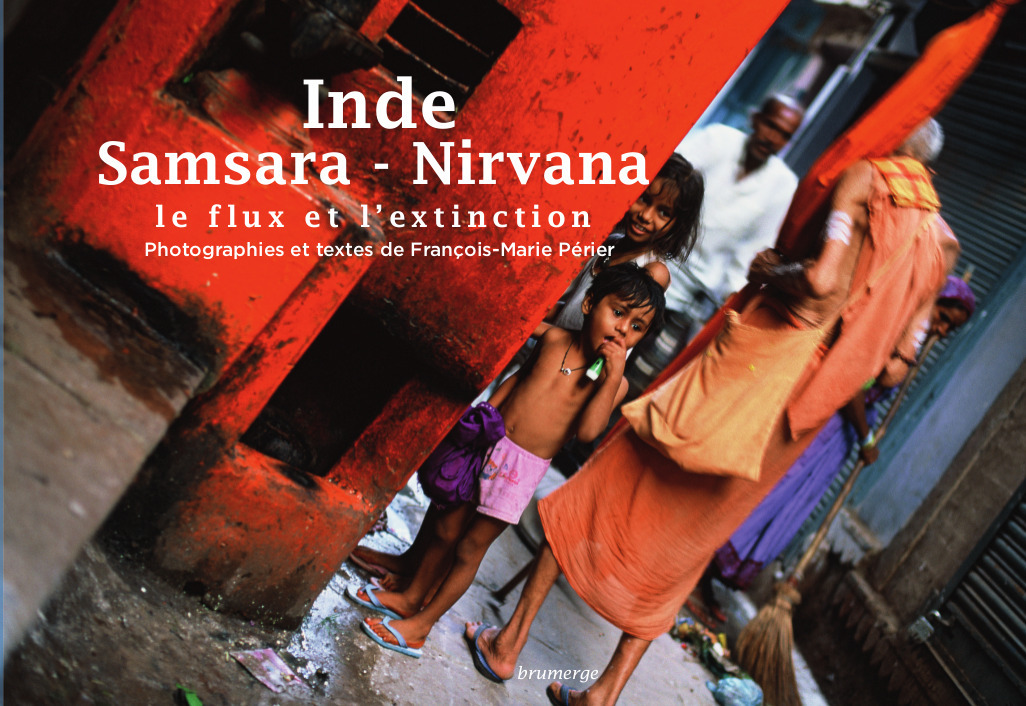 Samsara - Nirvana / Inde, le flux et l'extinction