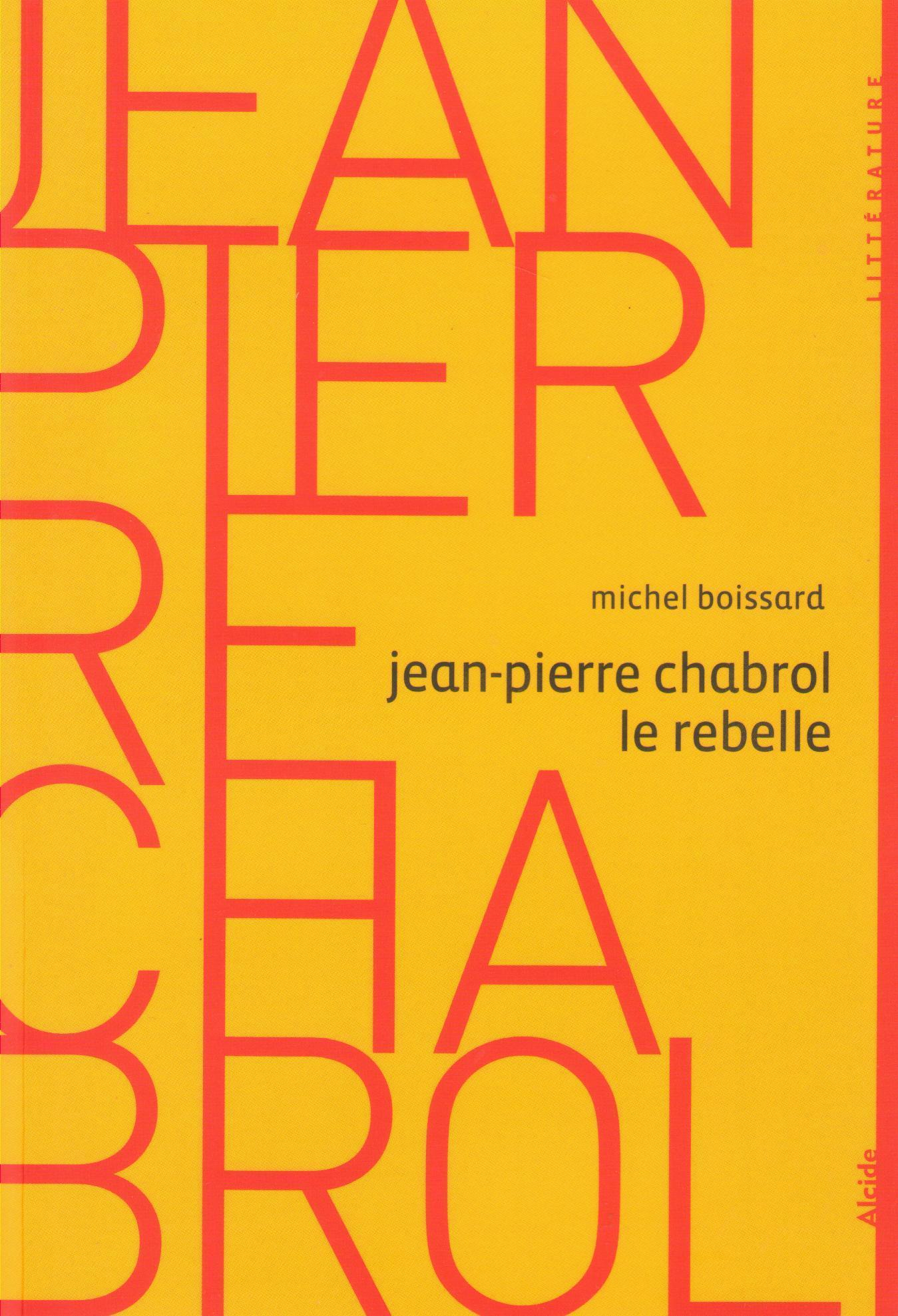 JEAN-PIERRE CHABROL, LE REBELLE