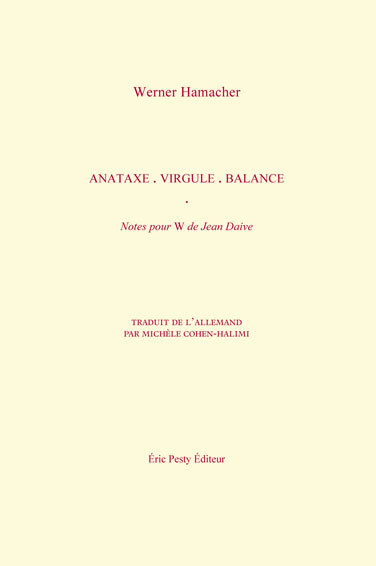 Anataxe, virgule, balance - notes pour "W" de Jean Daive
