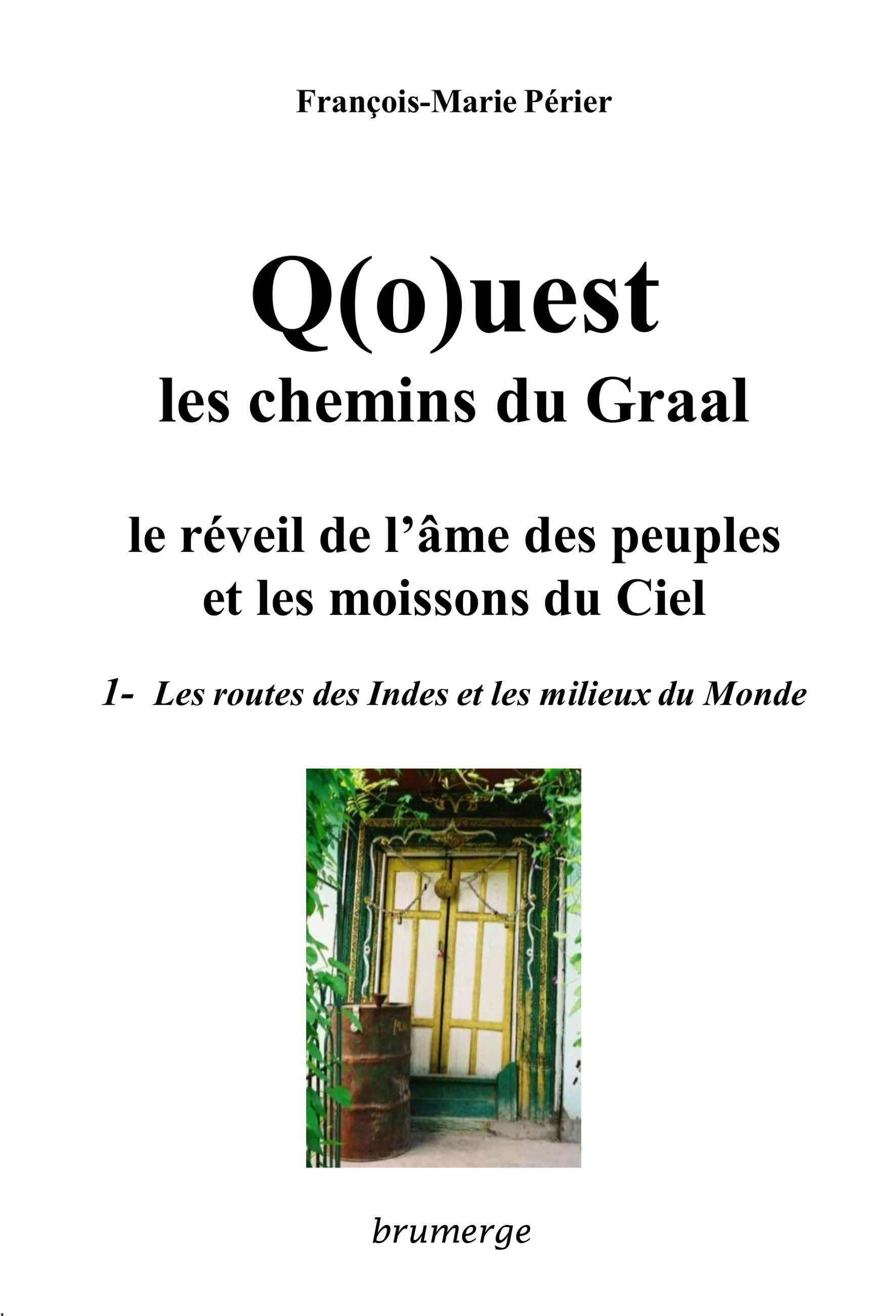 Q(o)uest, les chemins du Graal, tome 1