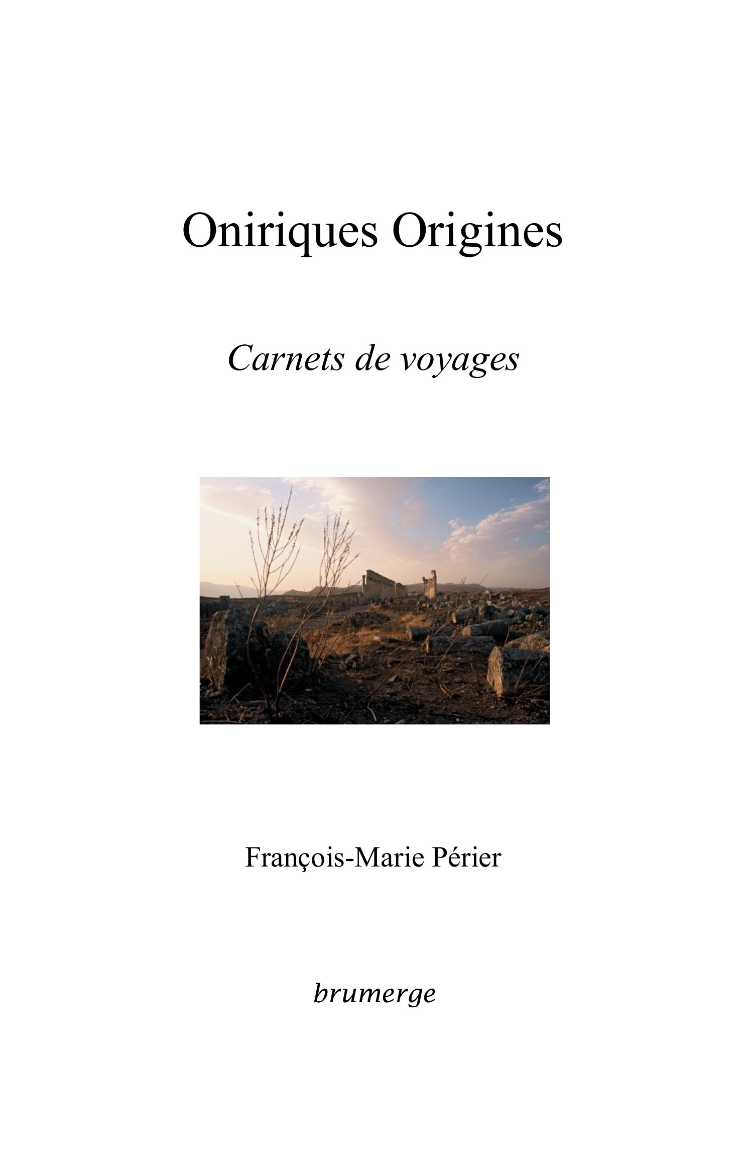 Oniriques Origines - Carnets de voyages