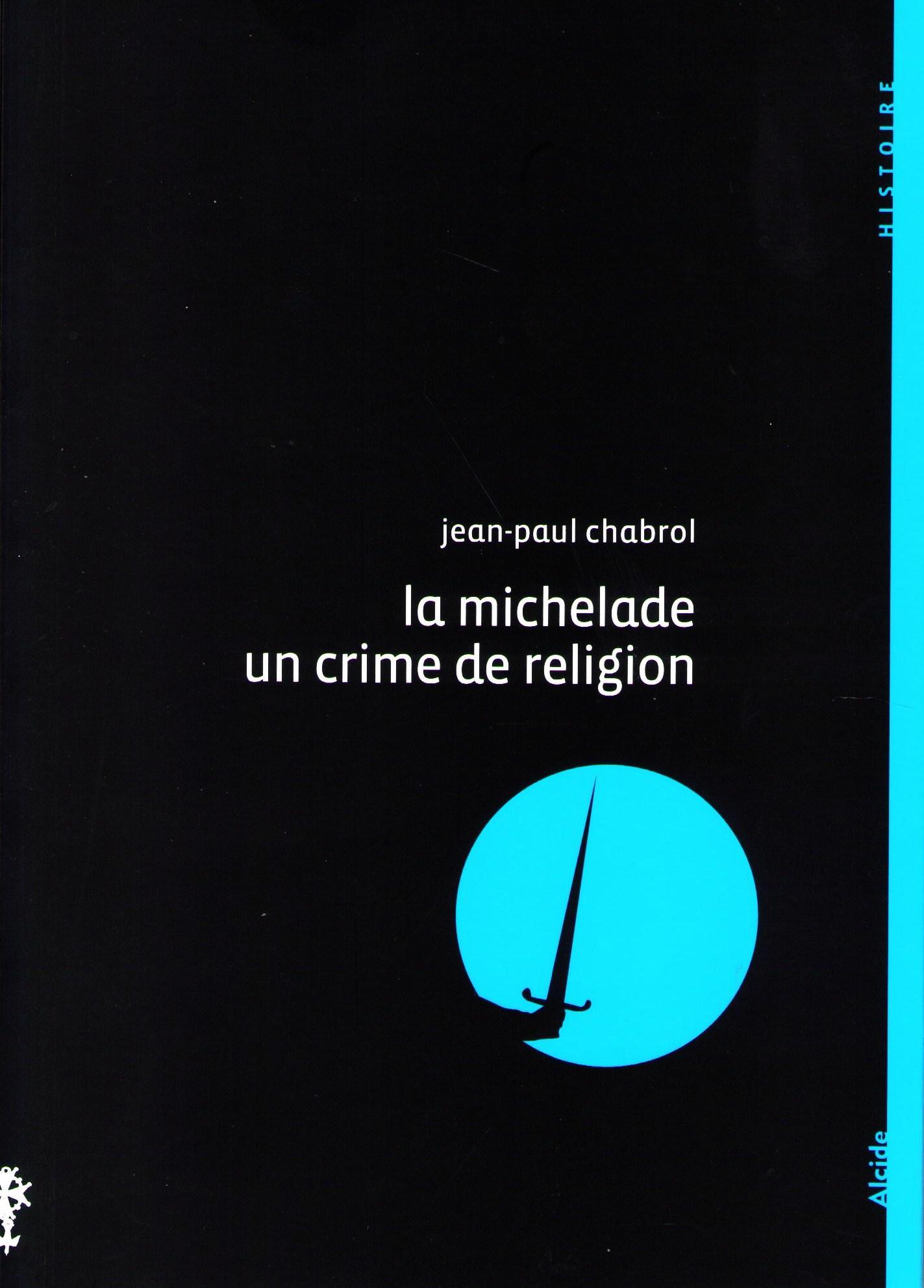 La Michelade, un crime de religion